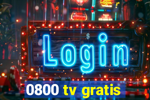 0800 tv gratis